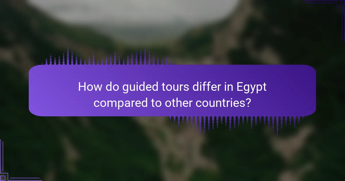 How do guided tours differ in Egypt compared to other countries?