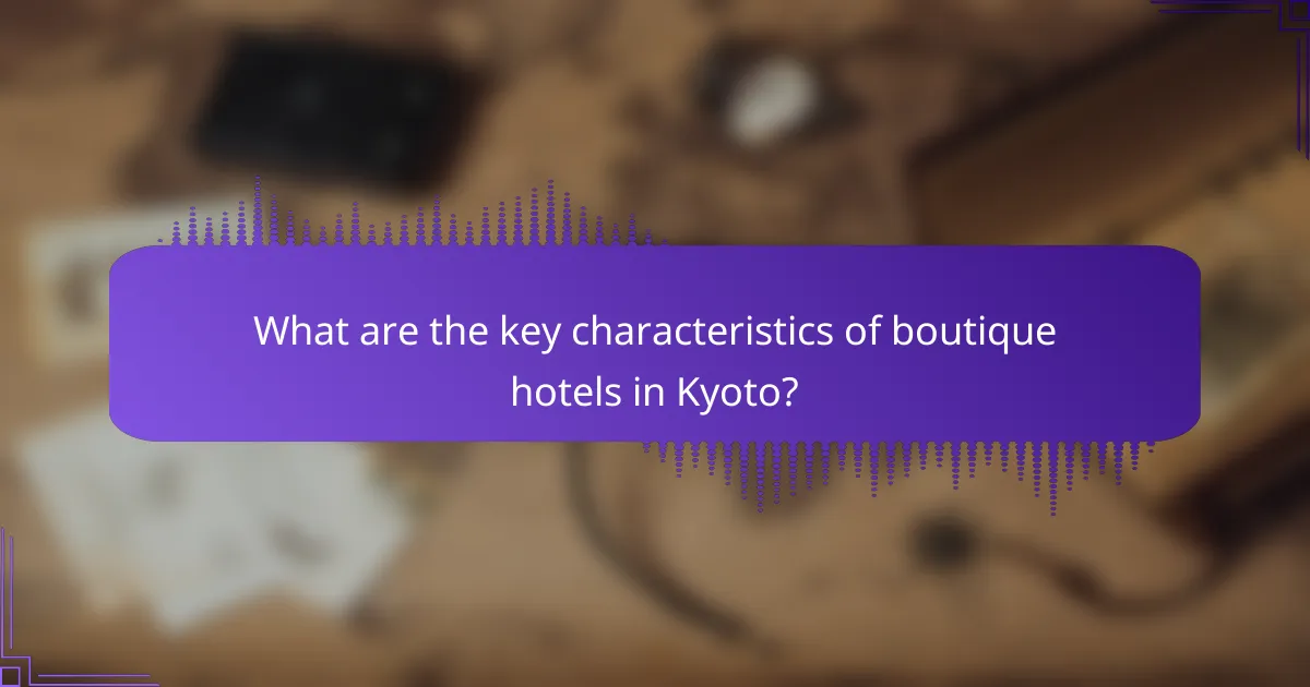 What are the key characteristics of boutique hotels in Kyoto?