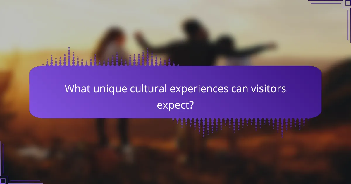 What unique cultural experiences can visitors expect?
